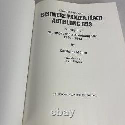 Combat History of Schwere Panzerjäger Abteilung 653 Karlheinz Münch HC 1997