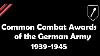 Common Combat Awards Of The German Army 1939 1945