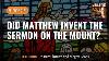 Did Matthew Invent The Sermon On The Mount