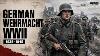 La Wehrmacht Allemande : Les Forces Arm&eacute;es De L&rsquo;allemagne Nazie Pendant La Seconde Guerre Mondiale &mdash; Documentaire Historique
